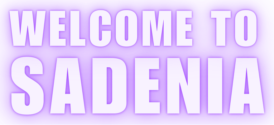Welcome to Sadenia