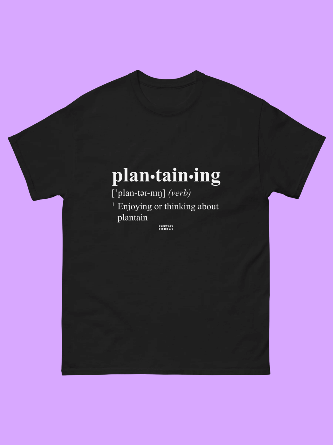 Plantaining | Unisex T-shirt